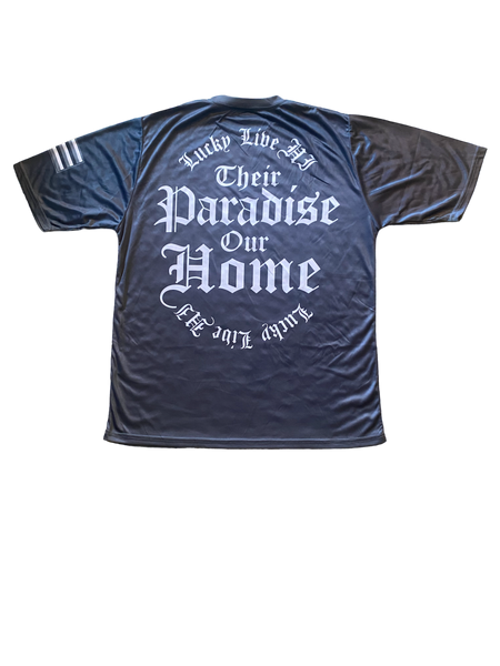 THEIR PARADISE OUR HOME Drifits